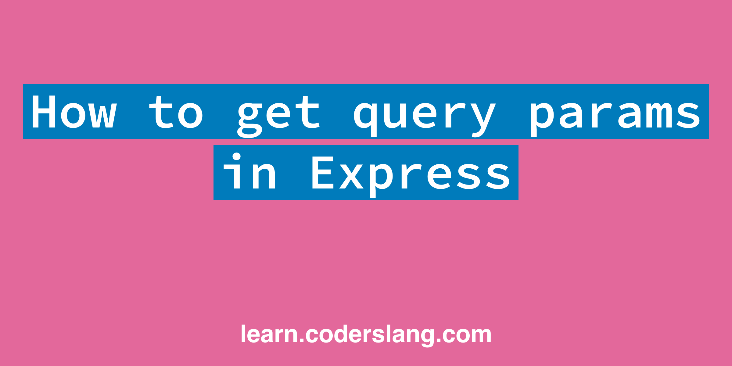 how-to-get-query-params-in-express